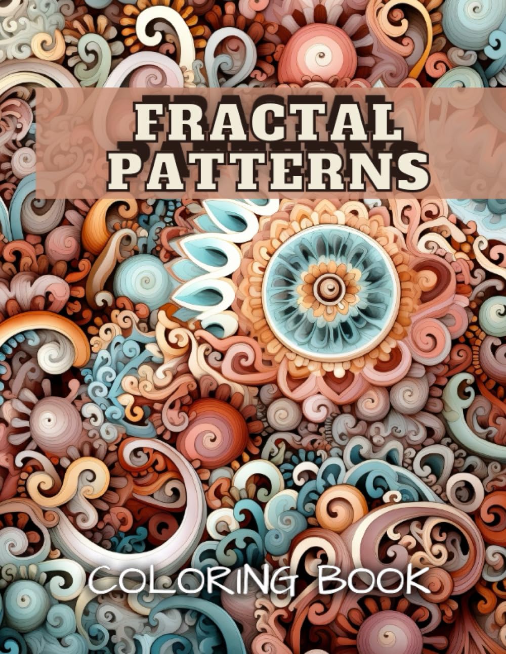 Fractal Adult Coloring Book: Relaxing and Stress Relieving, Meditative Effect Hobbies & Crafts