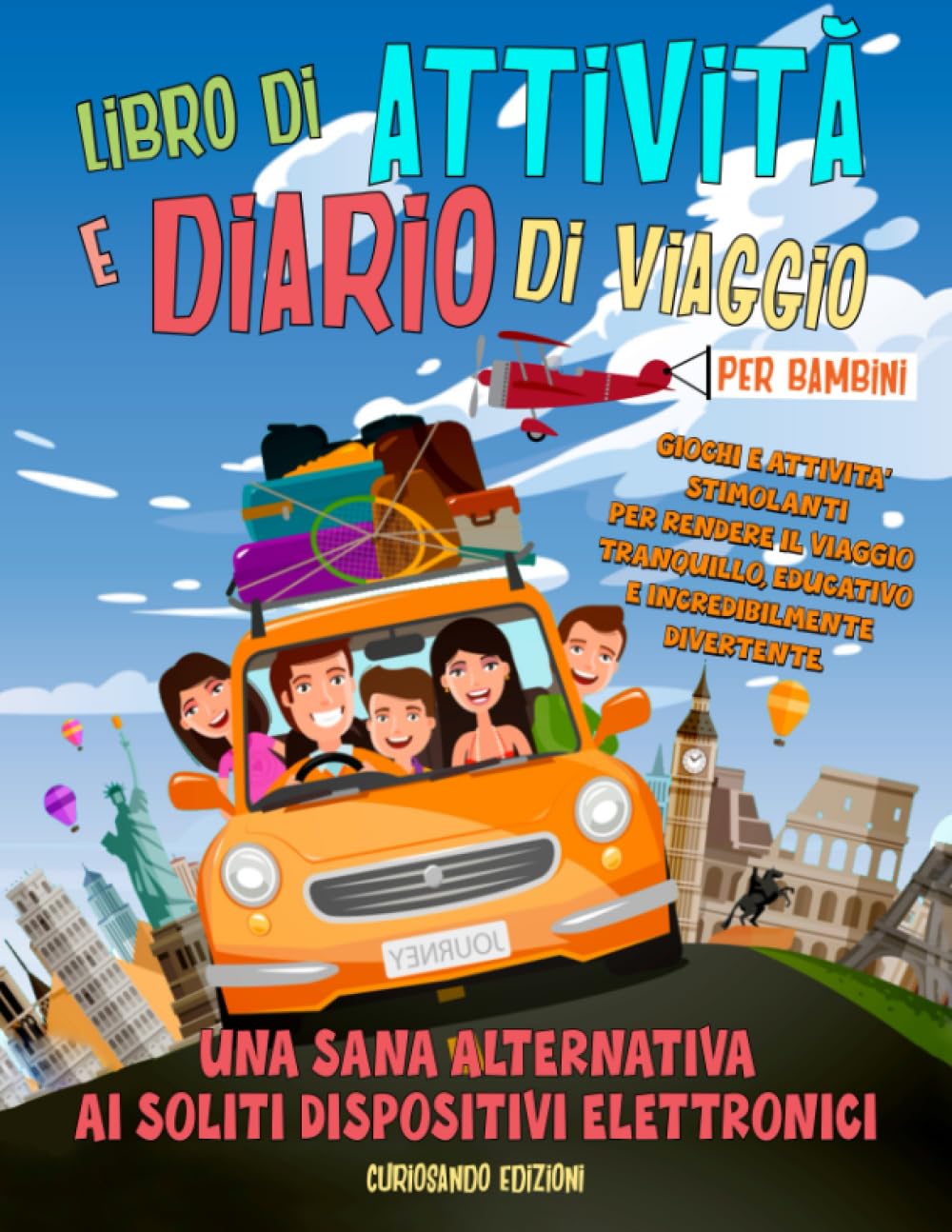 Attività e Diario di Viaggio per Bambini (8-12 anni): giochi stimolanti per un viaggio educativo e incredibilmente divertente. Una sana alternativa ai soliti dispositivi elettronici Tiptoi & Games