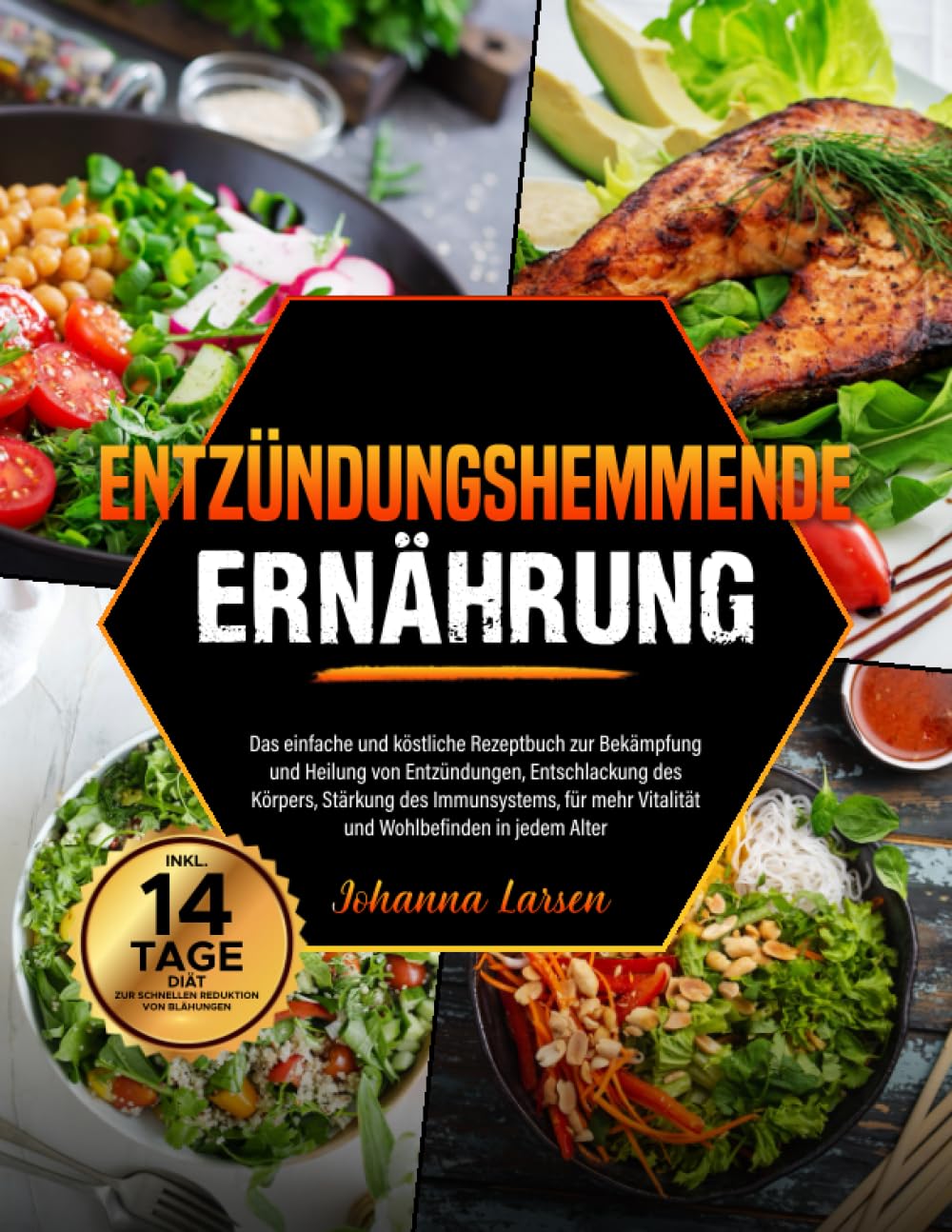 Entzündungshemmende Ernährung: Das einfache und köstliche Rezeptbuch zur Bekämpfung und Heilung von Entzündungen, Entschlackung des Körpers, Stärkung ... Vitalität und Wohlbefinden in jedem Alter Health, Nutrition & Fitness