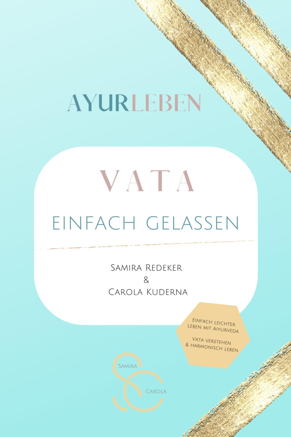 Vata: Einfach gelassen (Vata - Pitta - Kapha) Health, Nutrition & Fitness