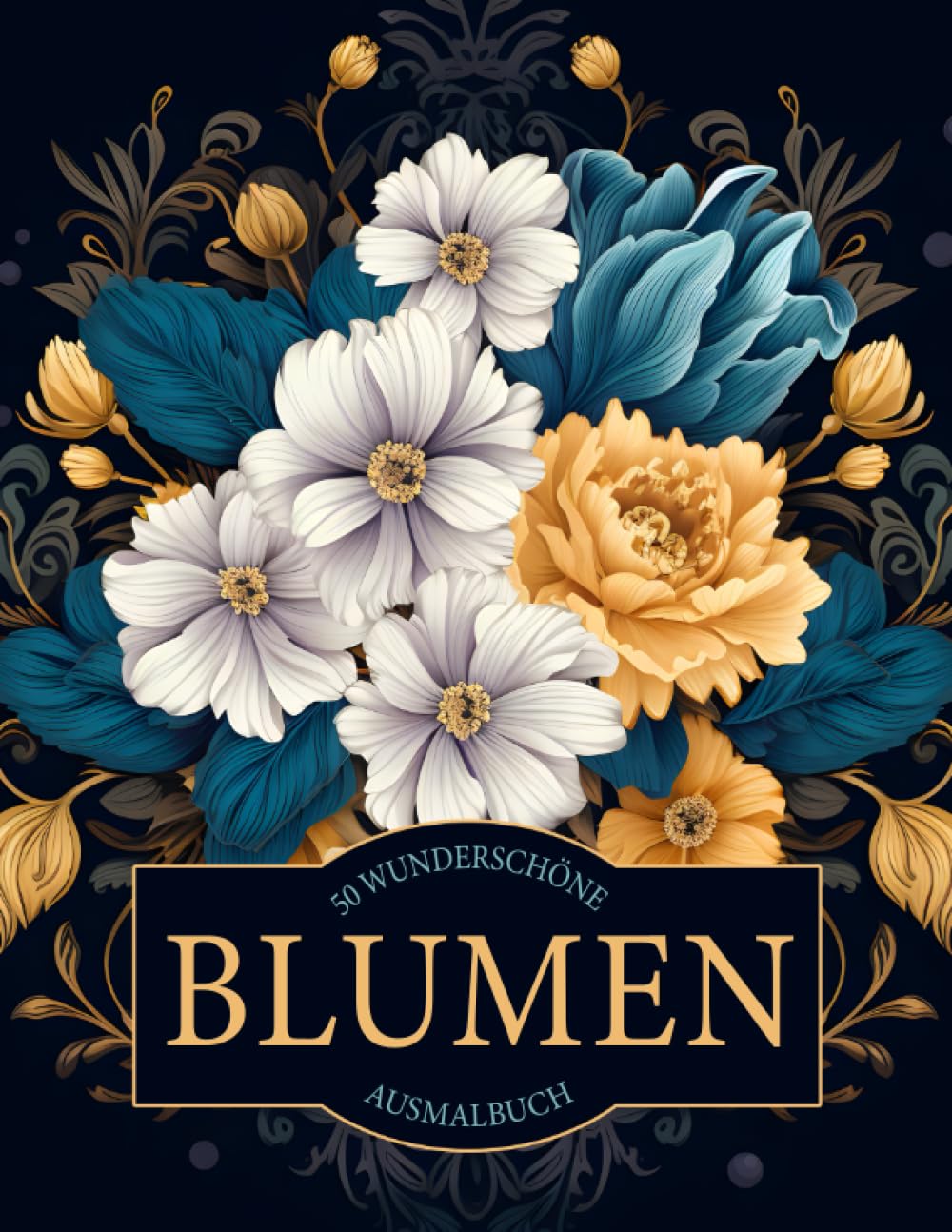 Wunderschöne Blumen Ausmalbuch für Erwachsene: Entfliehe dem Stress mit dem Wunderschöne Blumen Malbuch für Erwachsene Hobbies & Crafts