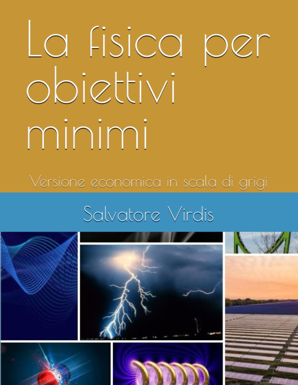 La fisica per obiettivi minimi: Versione economica in scala di grigi Natural Sciences