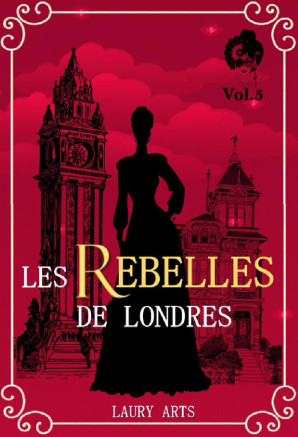 Les Rebelles de Londres Vol.5: Romance historique régence I Roman historique I Romance historique adultes I Romance époque victorienne I Roman regency I Saga regency en français Law