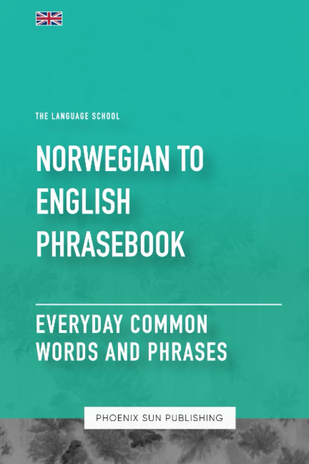 Norwegian To English Phrasebook - Everyday Common Words And Phrases book