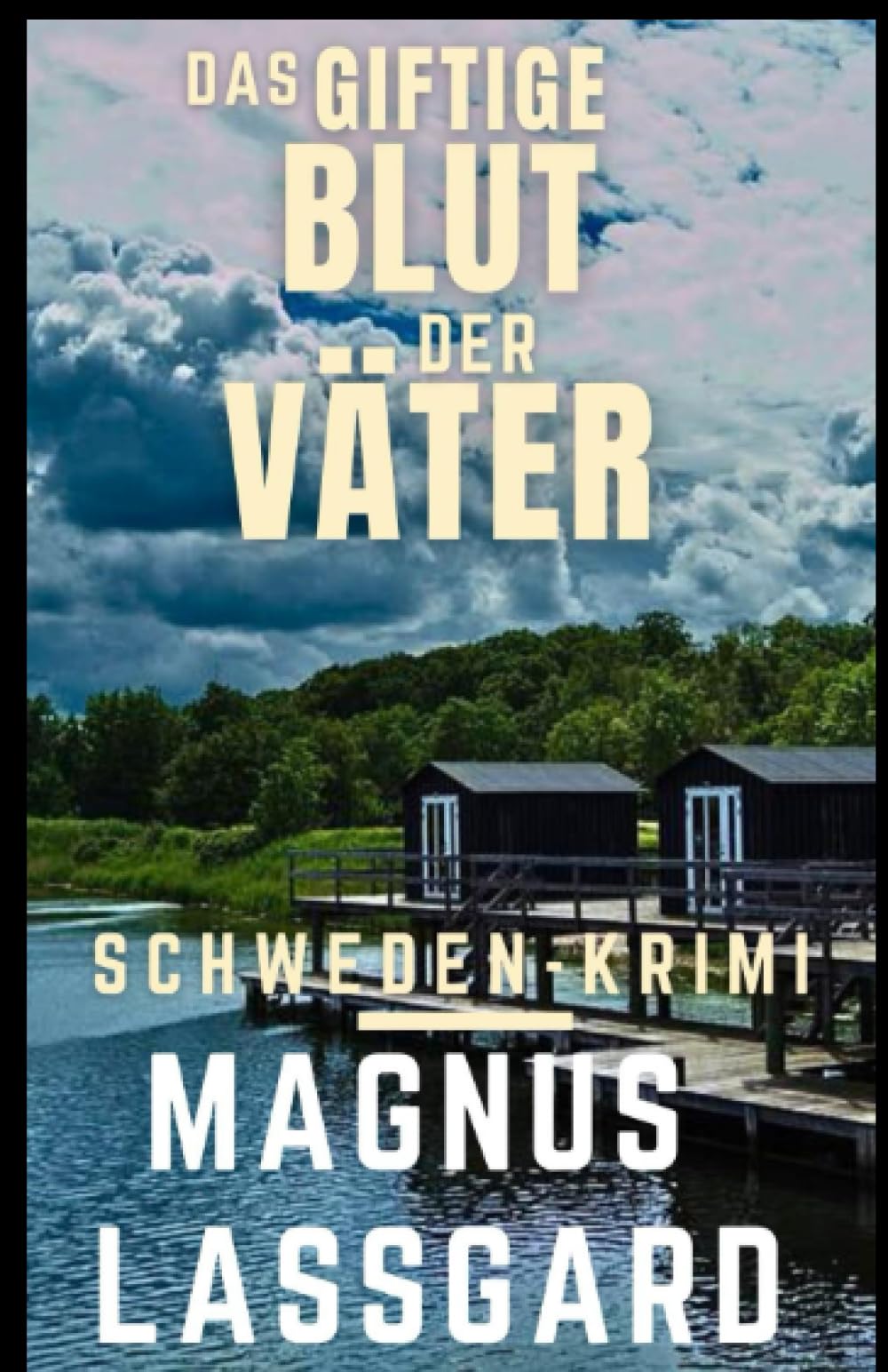 Das giftige Blut der Väter (Bergqvist / Lund 4): Schweden Krimi Detective & CSI