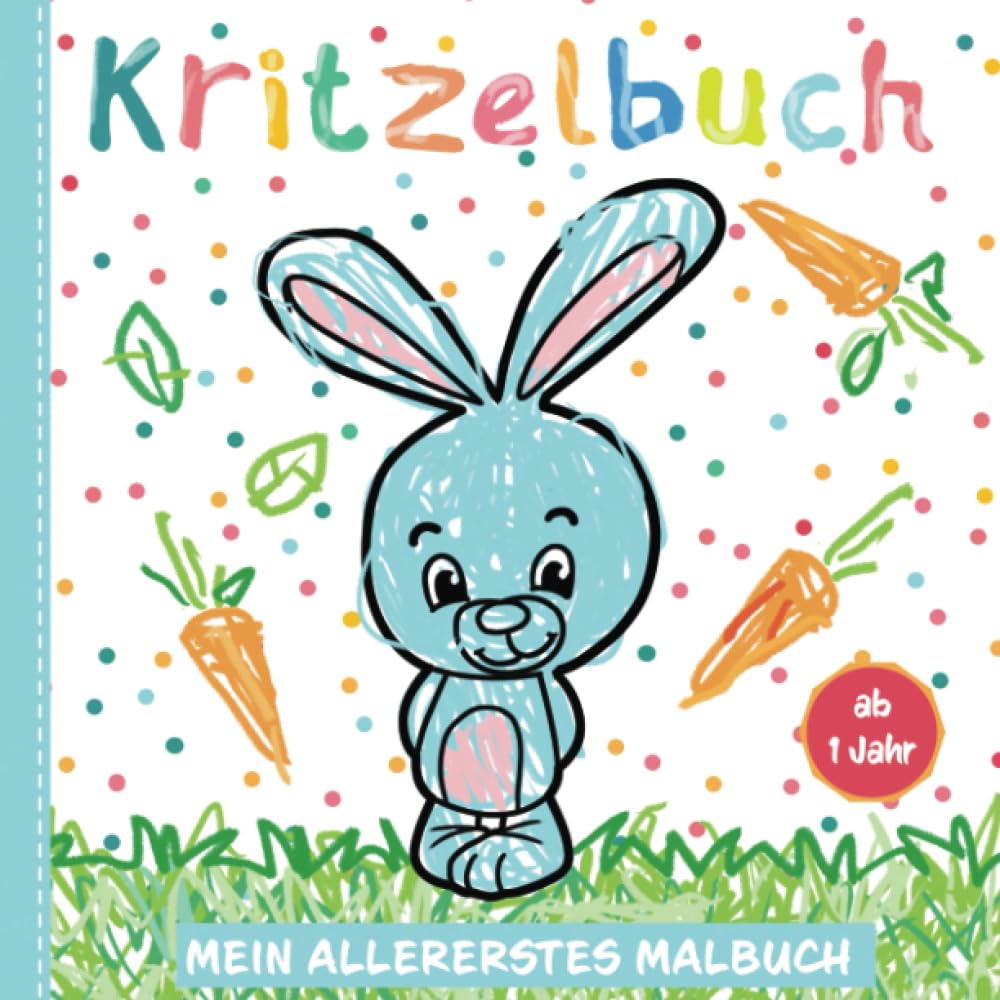 Kritzelbuch ab 1 Jahr: Liebevoll gestaltetes Malbuch mit 60 grossen Motiven zum Kritzeln und Ausmalen für Mädchen und Jungen Non-fiction