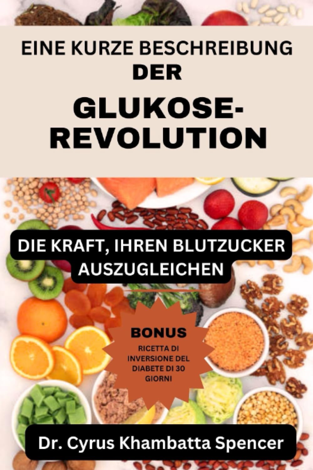 EINE KURZE BESCHREIBUNG DER GLUKOSE-REVOLUTION: DIE KRAFT, IHREN BLUTZUCKER AUSZUGLEICHEN book