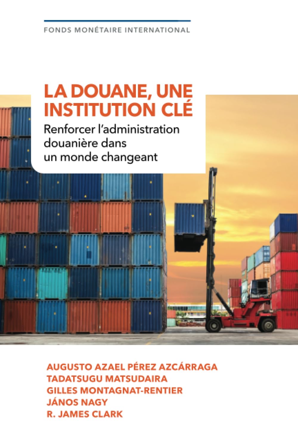 La douane, une institution clé: renforcer l’administration douanière dans un monde changeant book