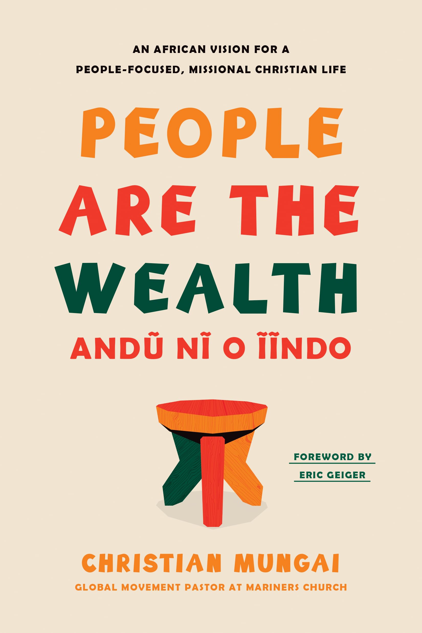 People Are the Wealth: An African Vision for a People-focused, Missional Christian Life Religion & Esotericism