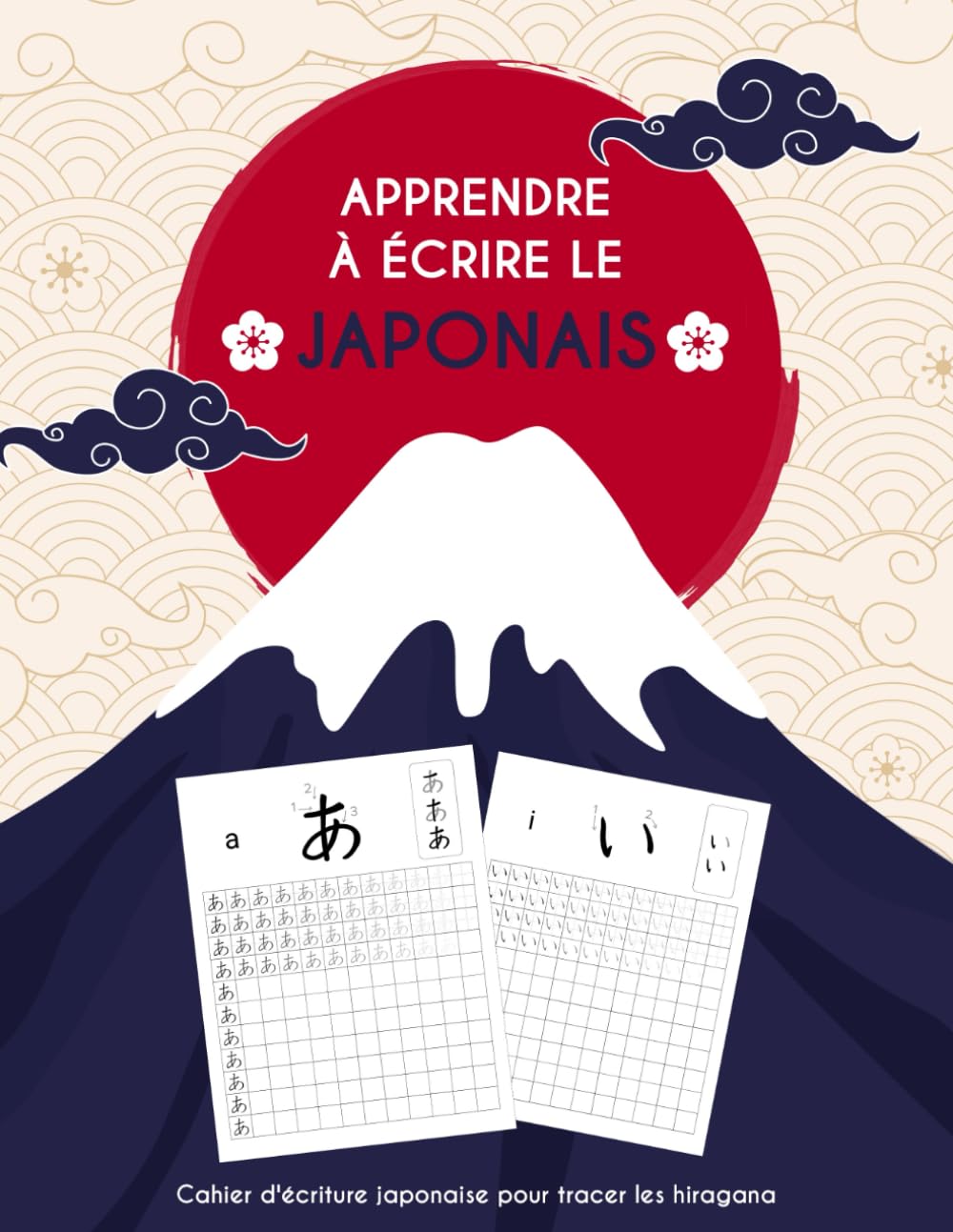Apprendre à écrire le Japonais: Cahier d'écriture japonaise pour tracer les hiragana Reference Books