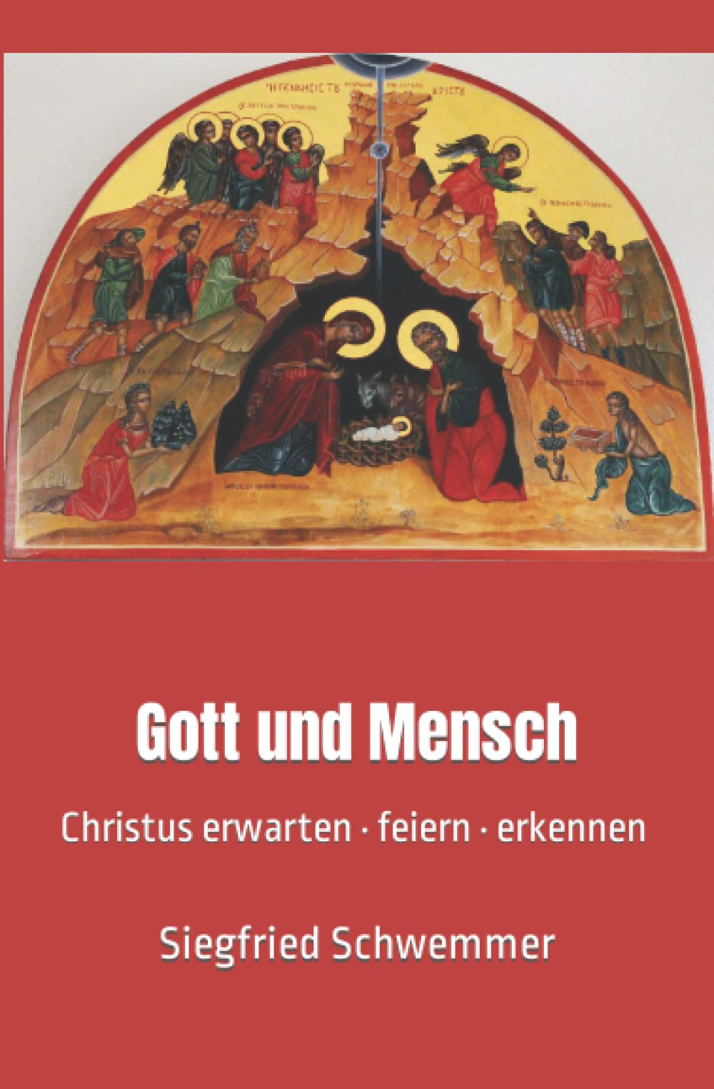 Gott und Mensch: Christus erwarten · feiern · erkennen Religion & Esotericism