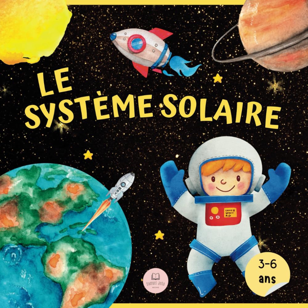 Le Système Solaire Pour Les Enfants: Apprenez les noms des planètes et bien plus encore (Livres éducatifs pour enfants, Band 3) Non-fiction