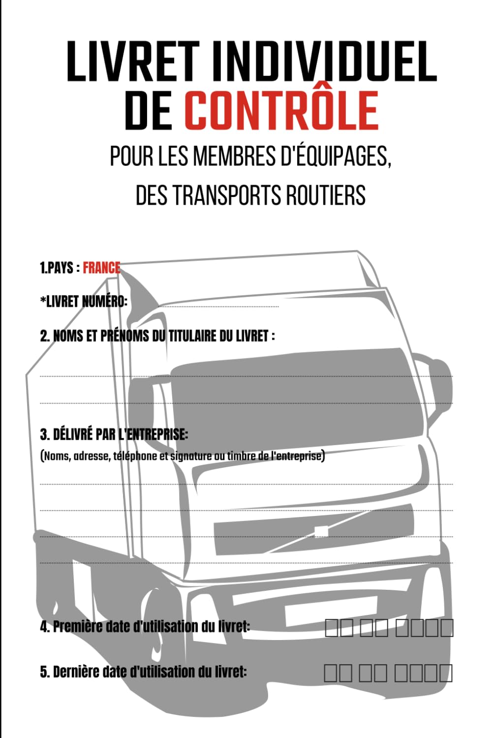 Livret Individuel De Contrôle: Carnet De Suivi Des Déplacements Pour Transporteurs, Membres D'Équipages De Transports Routiers, Convoyeurs, et Professionnels de la Route... book