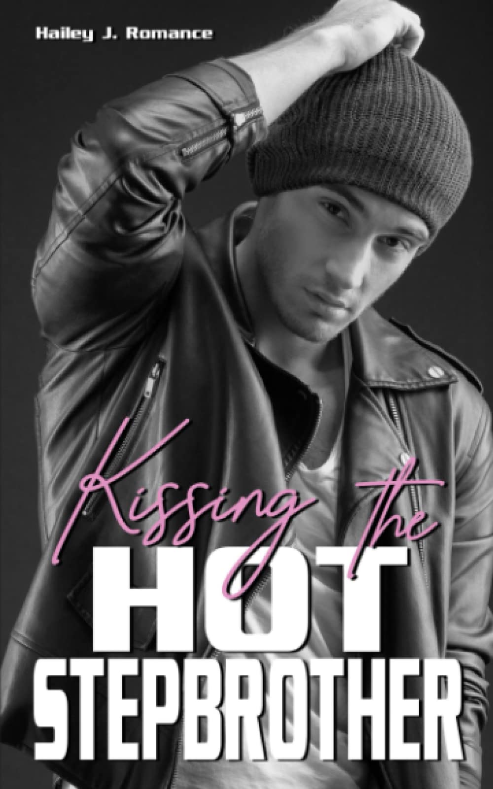Kissing the Hot Stepbrother: Enemies and Lovers Liebesroman New Adult