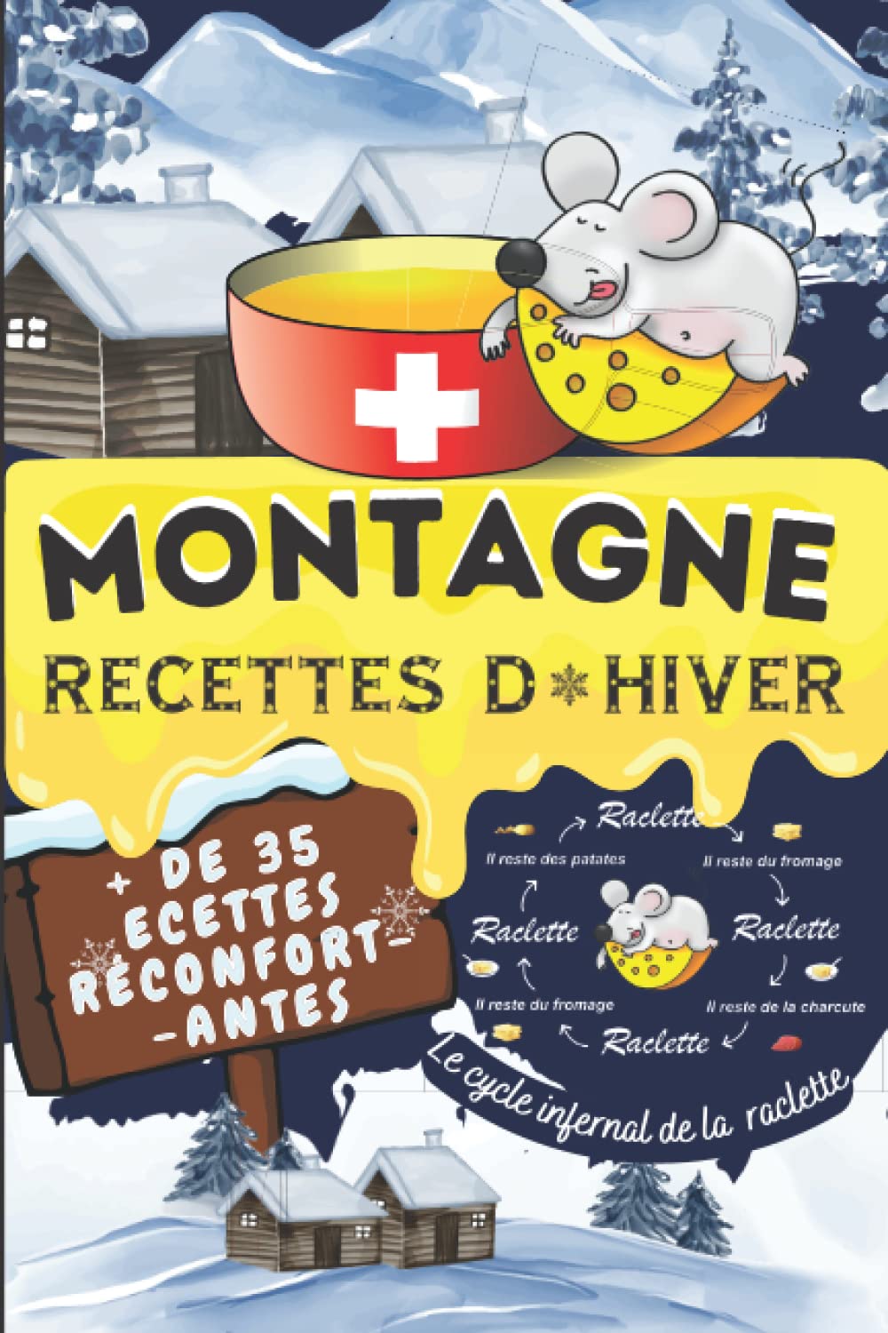 MONTAGNE: Recettes d'hiver: + de 35 recettes réconfortantes illustrées Cooking & Enjoying