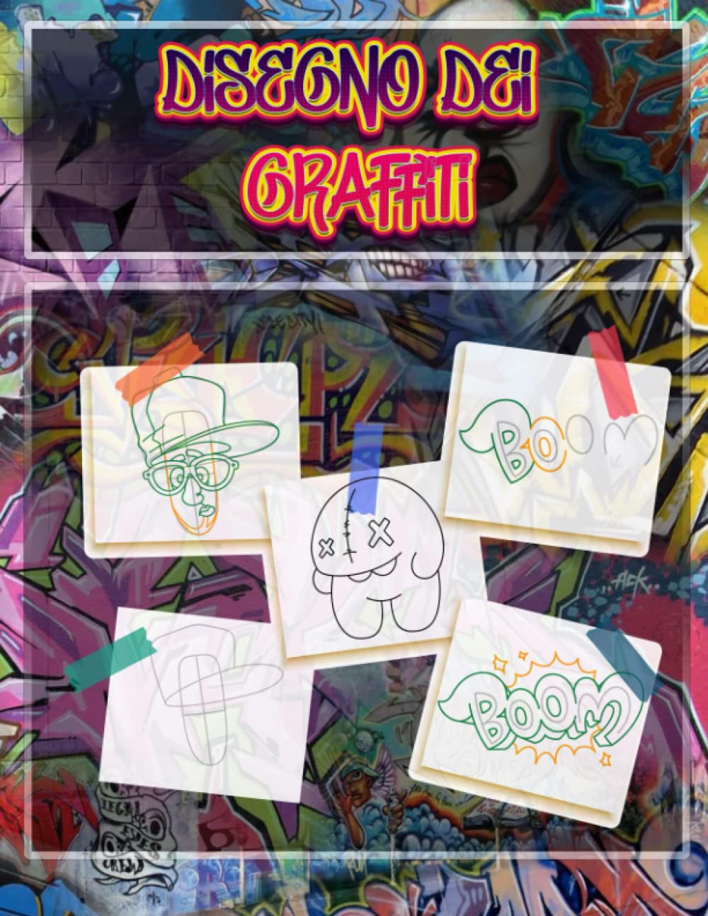 Lezioni di disegno dei graffiti: impara passo dopo passo senza saltare come disegnare i graffiti di strada in lezioni molto dettagliate. incluse ... e una matita: Impara a Disegnare Graffiti book