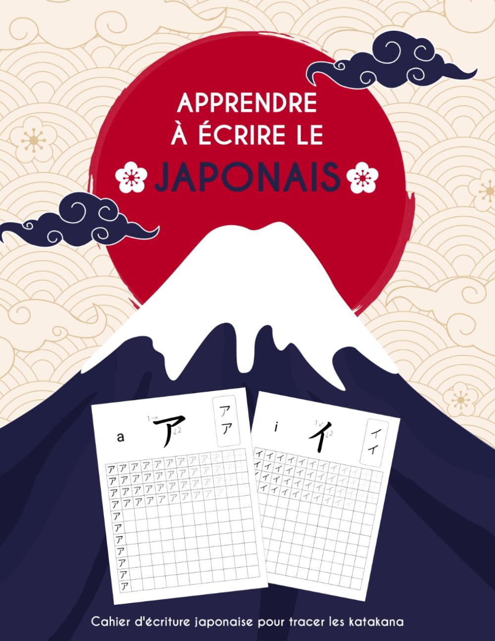 Apprendre à écrire le Japonais: Cahier d'écriture japonaise pour tracer les katakana Reference Books