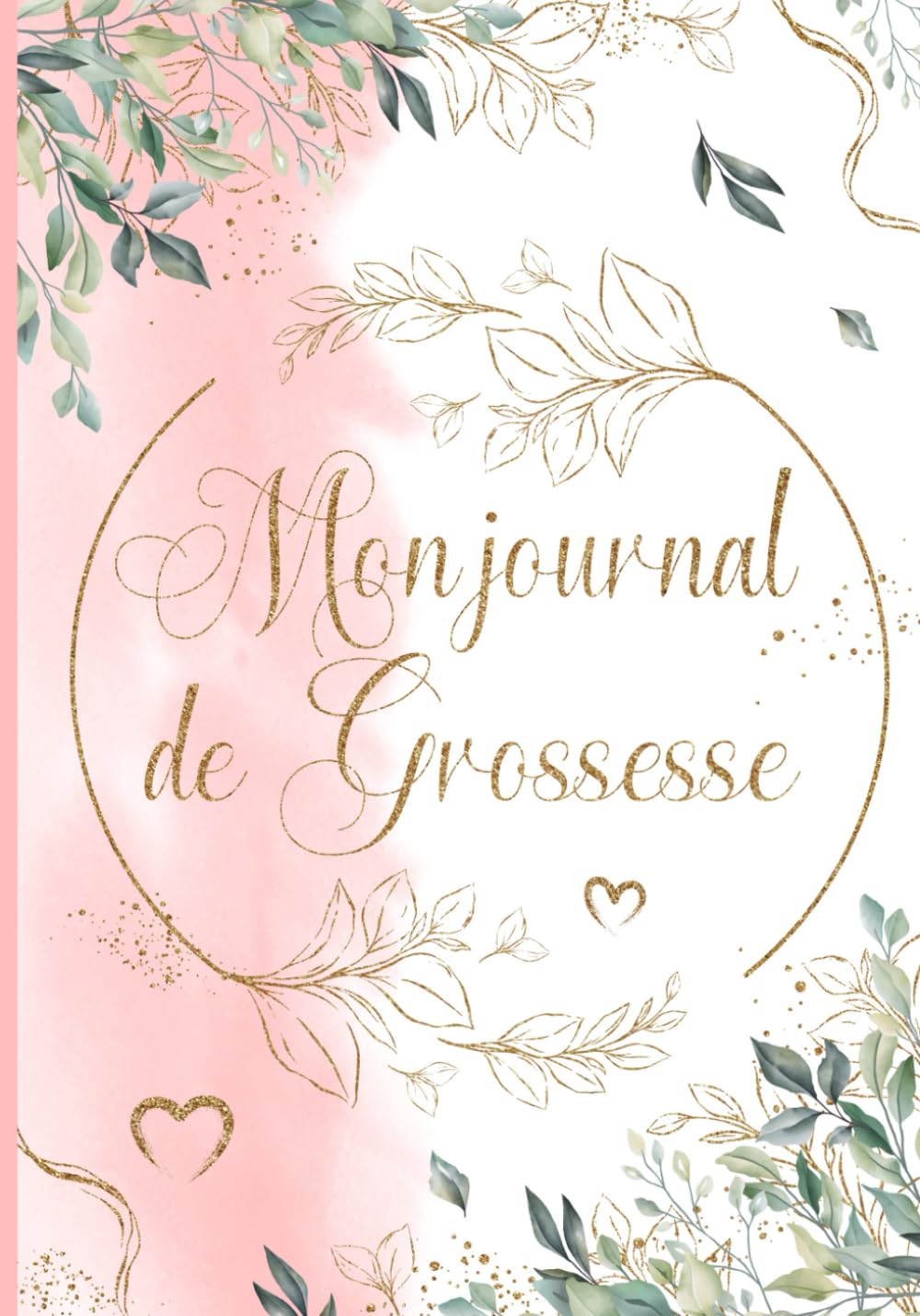 Mon journal de grossesse: Livre de grossesse et de naissance à remplir – Cadeau idéal pour future maman – 122 pages en COULEUR Non-fiction