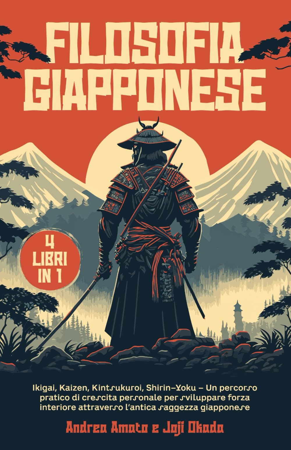 FILOSOFIA GIAPPONESE: 4 libri in 1: Ikigai, Kaizen, Kintsukuroi, Shirin-Yoku - Un percorso pratico di crescita personale per sviluppare forza interiore attraverso l’antica saggezza giapponese book