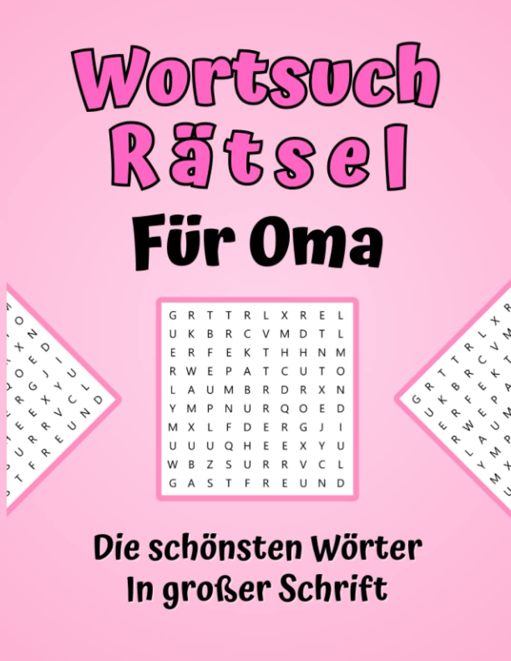 Wortsuchrätsel für Oma - Die schönsten Wörter in großer Schrift: Großdruck Rätselbuch für Senioren Leisure & Fun