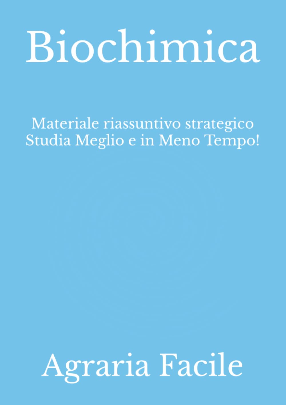 Biochimica: Materiale riassuntivo strategico Studia Meglio e in Meno Tempo! (Tecnologie Alimentari UNINA) Medicine