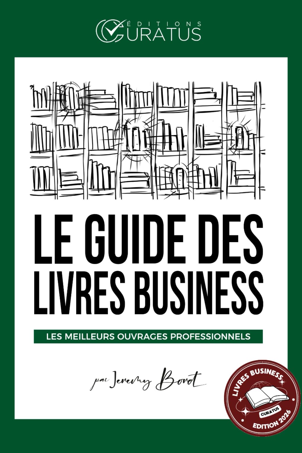 Le guide des livres business: Les meilleurs ouvrages professionnels Business, Finance & Career