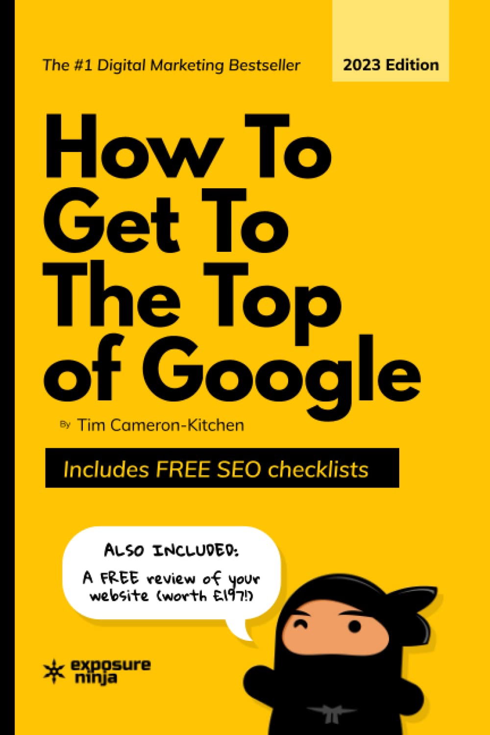 How To Get To The Top of Google in 2022: The Plain English Guide to SEO (Digital Marketing by Exposure Ninja) Business, Finance & Career