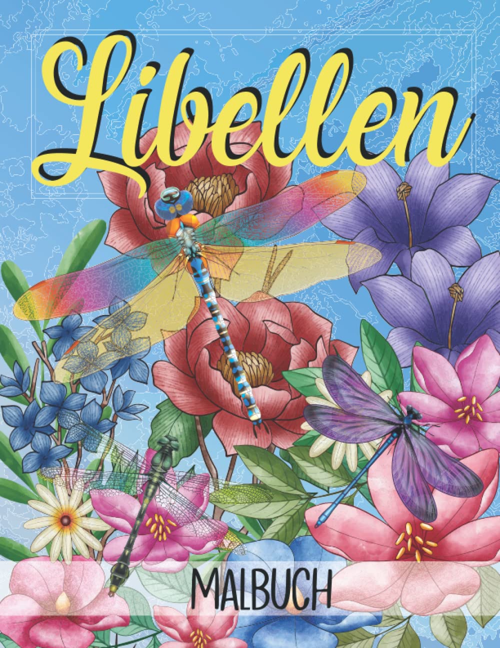Libellen Malbuch: Libellen Geschenk Für Erwachsene Und Kinder mit Naturmustern und Blumen Mathematics