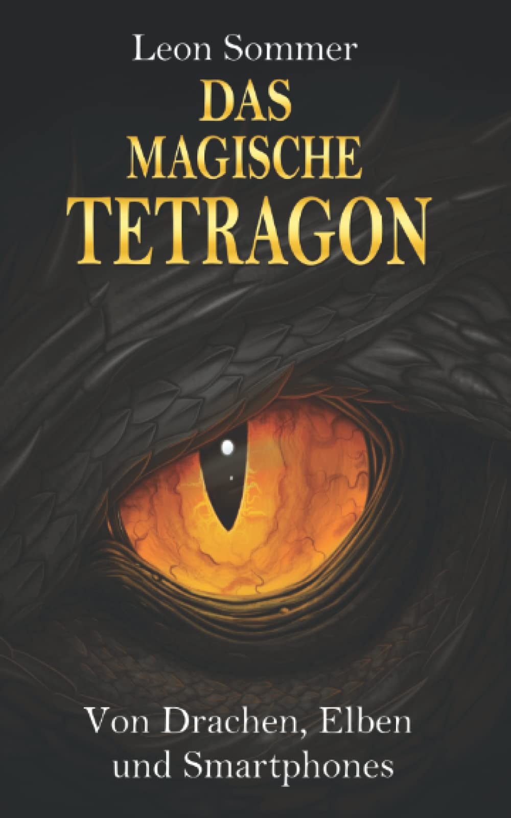 Das magische Tetragon: Von Drachen, Elben und Smartphones Urban Fantasy