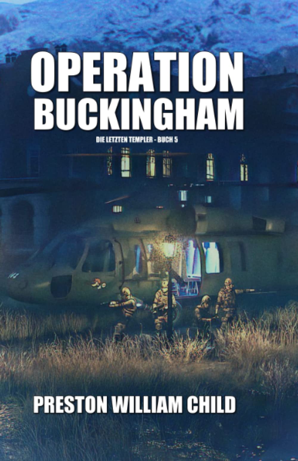Operation Buckingham (Die letzten Templer, Band 5) Contemporary literature