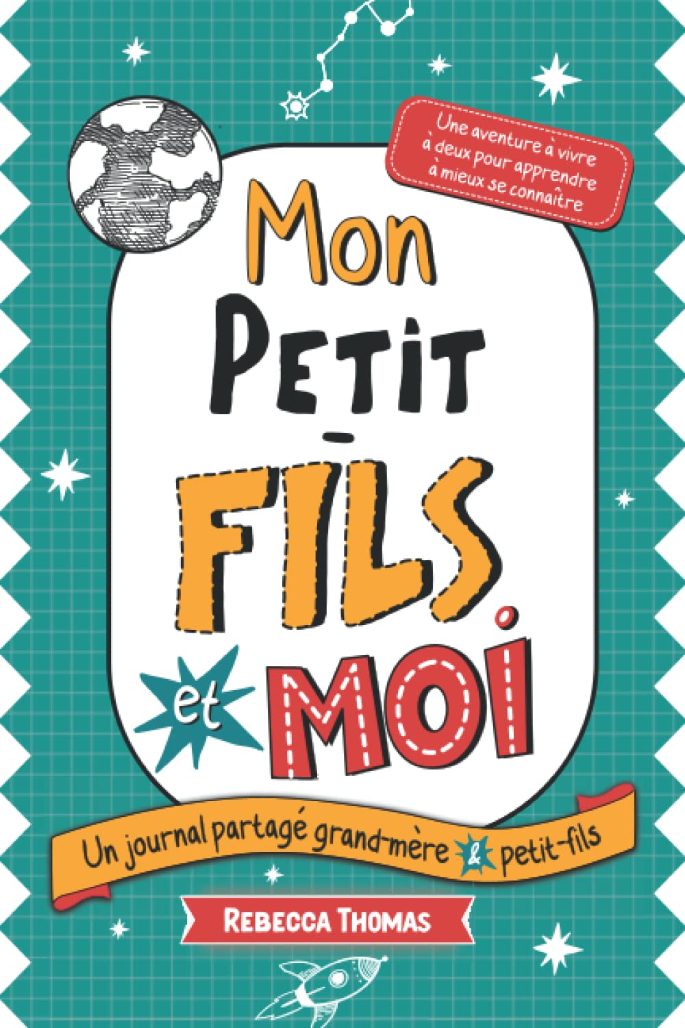 Mon petit-fils et moi: Un journal partagé grand-mère & petit-fils | Carnet intime mamie enfant pour s'amuser, créer des souvenirs et apprendre à mieux ... moments de complicité avec sa grand-mère !) Parents & Children