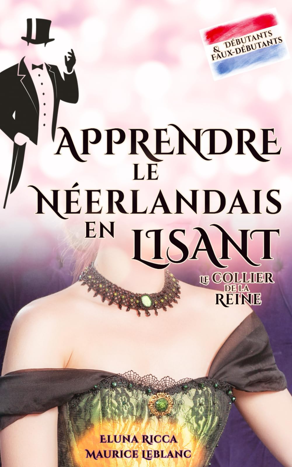 Apprendre le néerlandais en lisant: Le collier de la Reine Foreign Languages ​​& Dictionaries