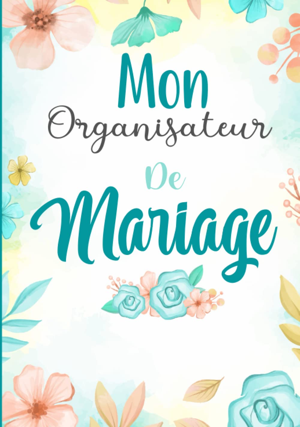 Mon Organisateur de Mariage: Planificateur de Mariage Français | Livre Organisation Mariage | Organiser Son Mariage Sans Stress Learning & Reference