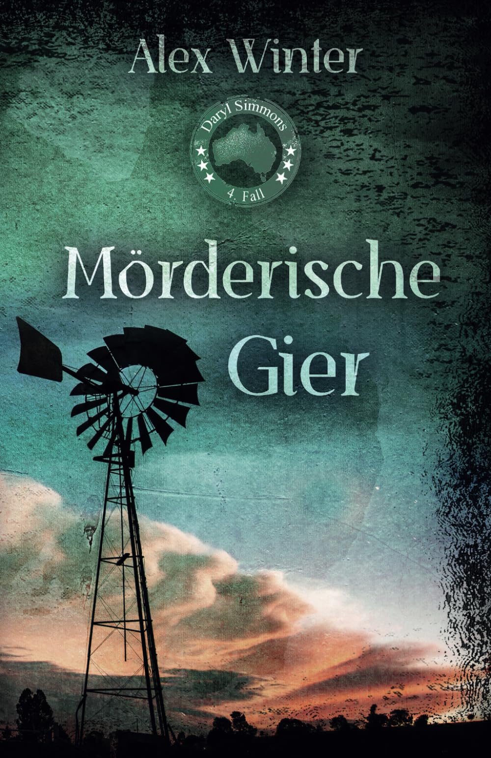 Mörderische Gier: Daryl Simmons 4. Fall (Daryl Simmons Australienkrimi-Reihe, Band 4) Historical Fiction