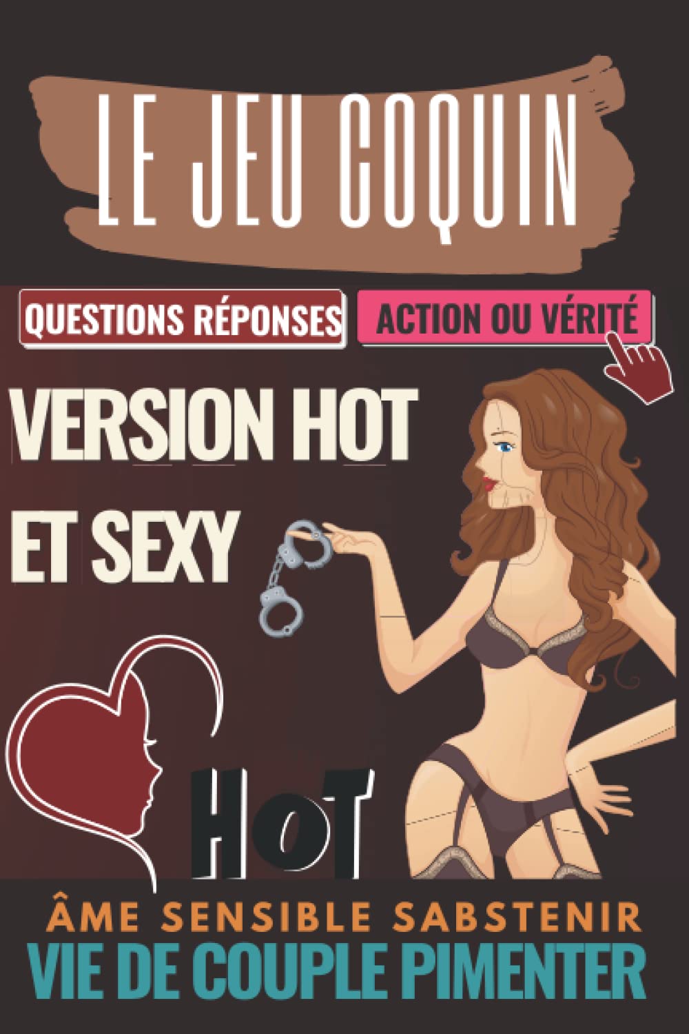 Le Jeu Coquin: Questions Réponses vie de couple pimenter, Action ou vérité version hot et sexy (JEU COQUIN DE COUPLE) Health, Nutrition & Fitness