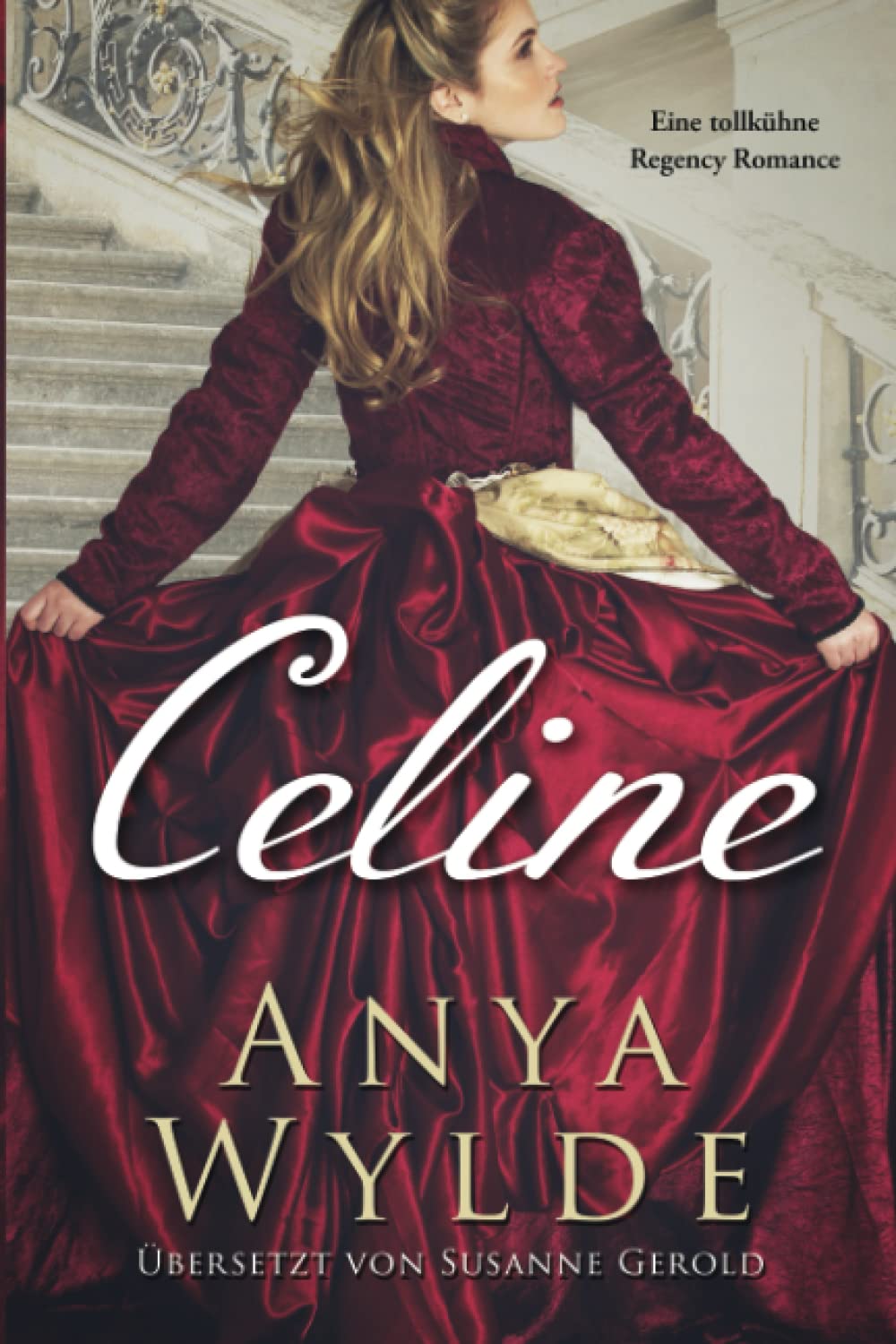 Celine: Eine tollkühne Regency Romance book
