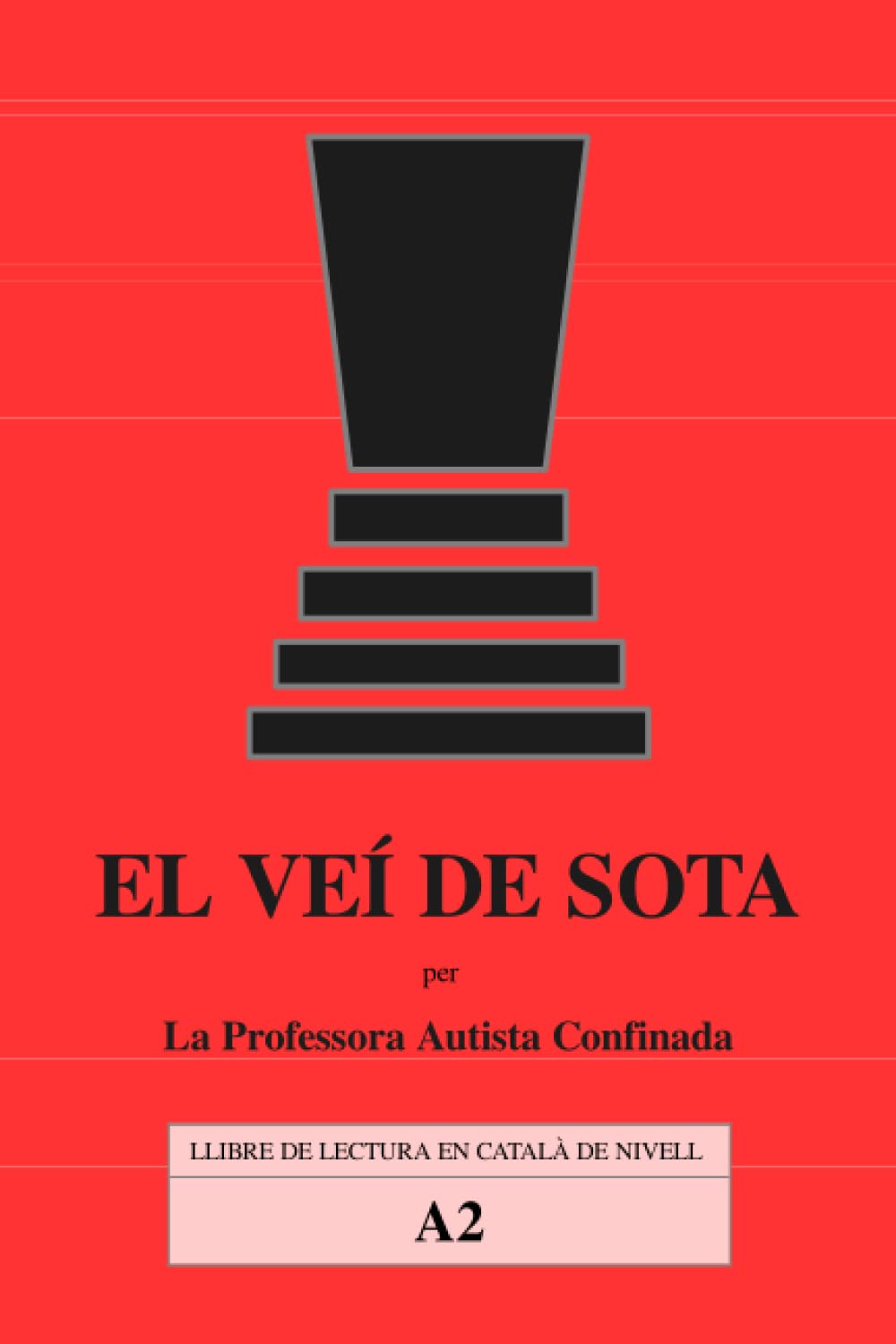 El veí de sota: Llibre de lectura en català, nivell A2 (Llibres de lectura de català per a adults) Foreign Languages ​​& Dictionaries