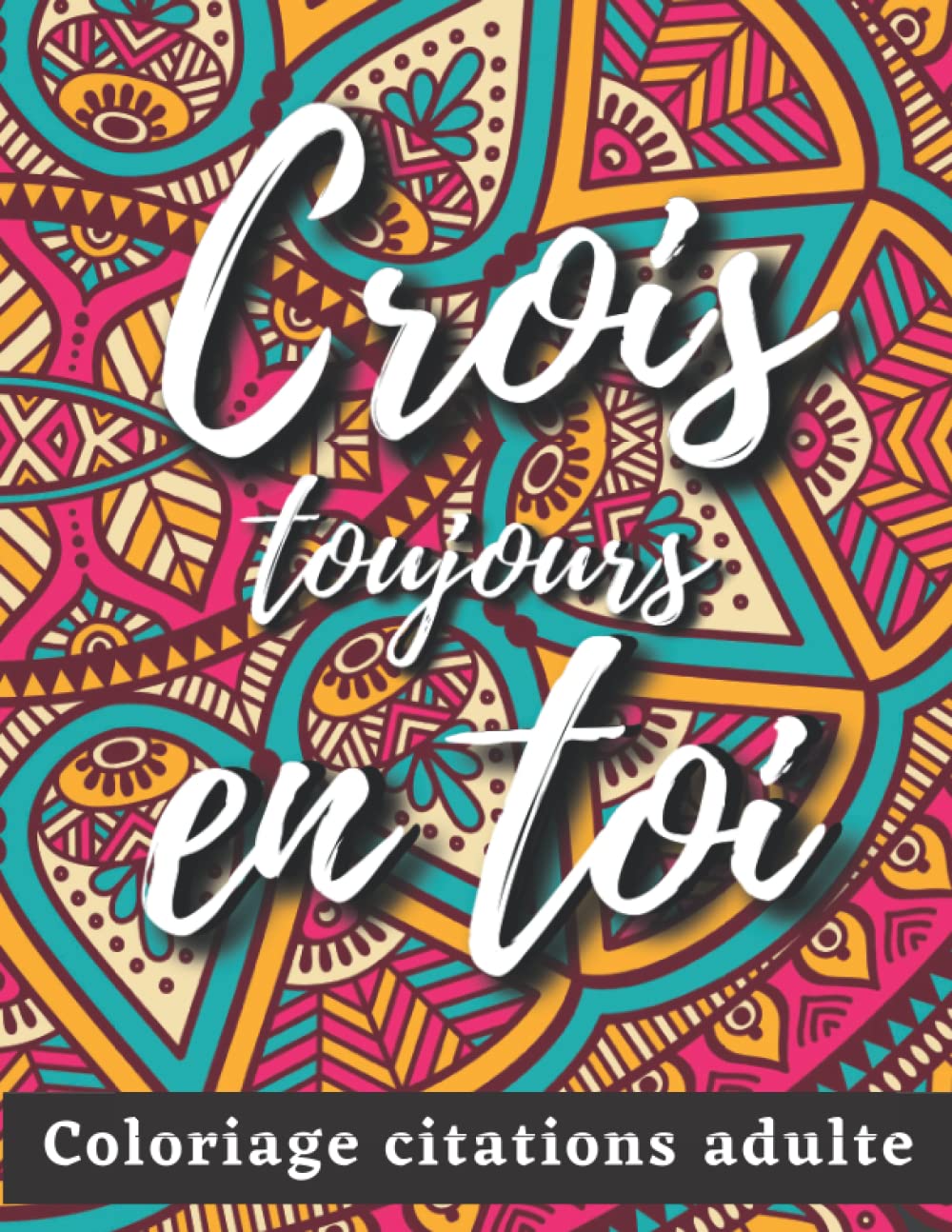 Coloriage Citations Adulte: Cahier de Coloriage pour Adultes, Anti-Stress avec un Beau Mandala, 40 Mandalas Avec Citations Motivantes, Inspirantes et ... Positifs, Livre de Coloriage Pour Adultes Lifestyle