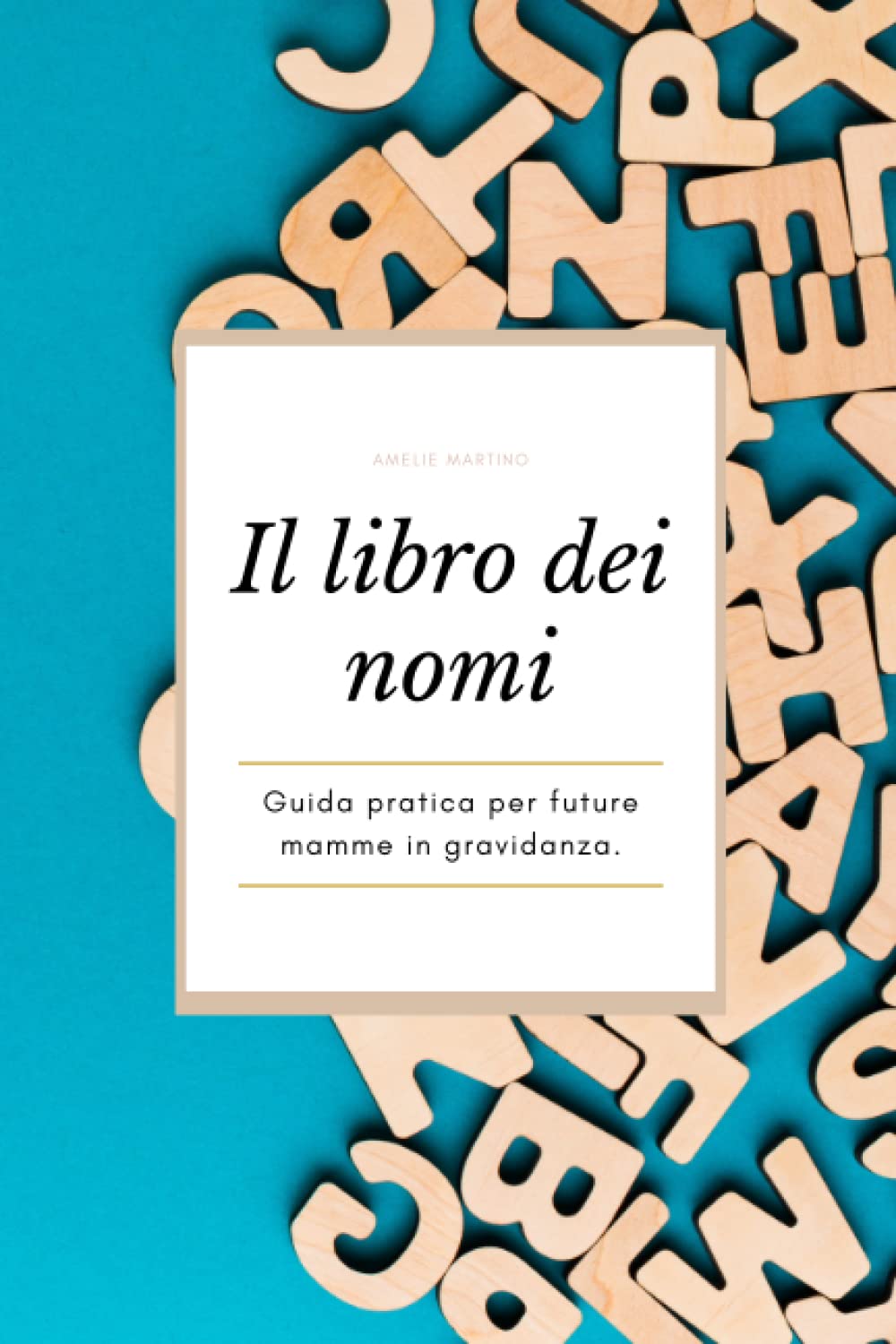 Il Libro dei nomi: Guida pratica per future mamme in gravidanza Parents & Children
