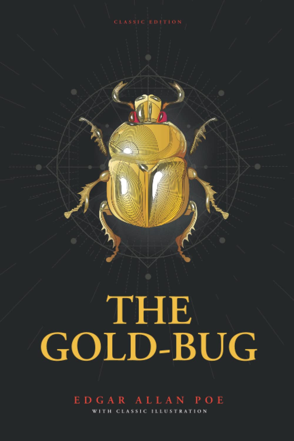The Gold-Bug: by Edgar Allan Poe with Classic Illustrations Classics