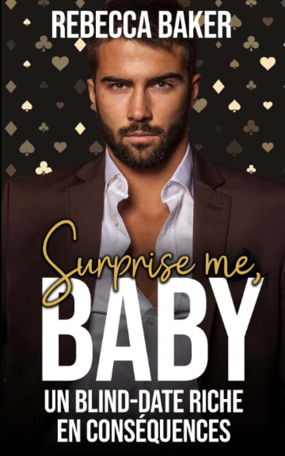 Surprise me, Baby!: Un blind-date riche en conséquences (Las Vegas Lovestories, Band 3) New Adult