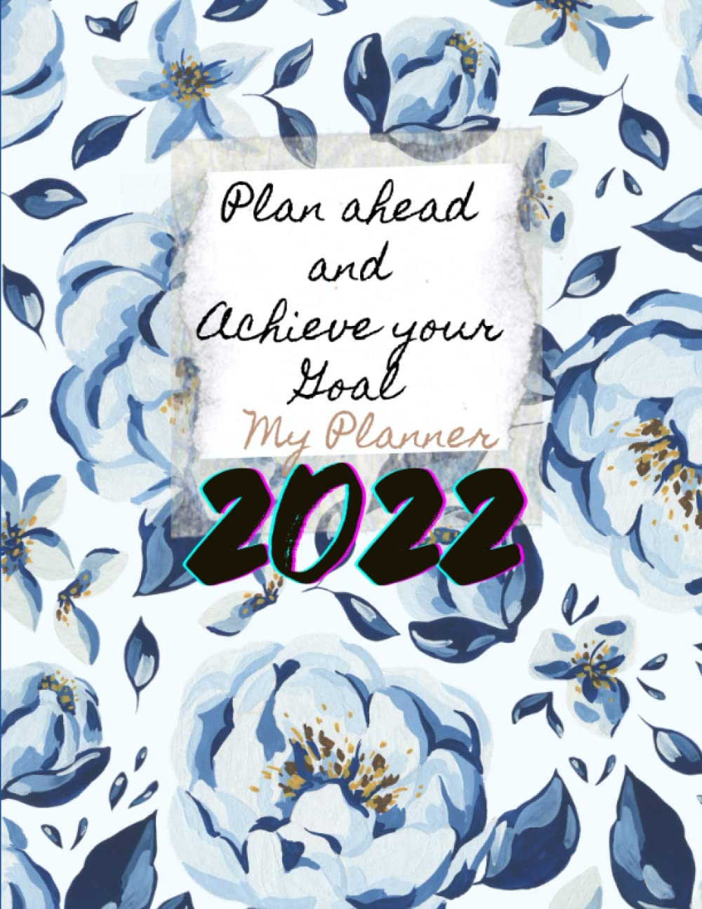 2022 planner: Plan ahead and Achieve your Goal. Colorful Weekly/Monthly planner with additional pages like Hobbies tracker, list etc: January - December 2022 (BuzzBeeJournal, Band 6) Learning & Reference