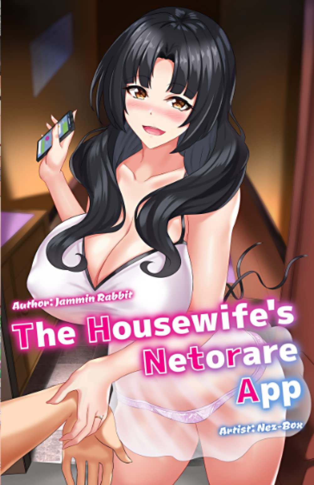 The Housewife's Netorare App: (A Cuckoldry Story) Eroticism