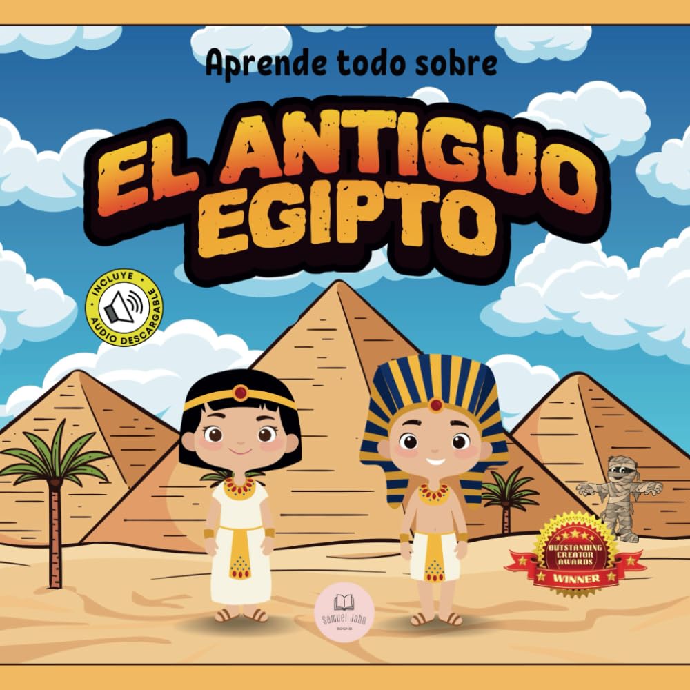 El Antiguo Egipto Explicado Para Niños: Aprende cosas sobre los faraones, las momias, las pirámides… ¡y mucho más!│Libro Infantil Educativo book