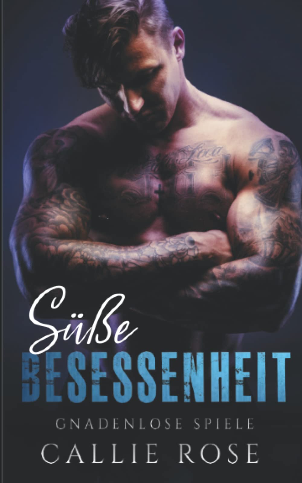 Süße Besessenheit (Gnadenlose Spiele, Band 1) Romantic Thrillers