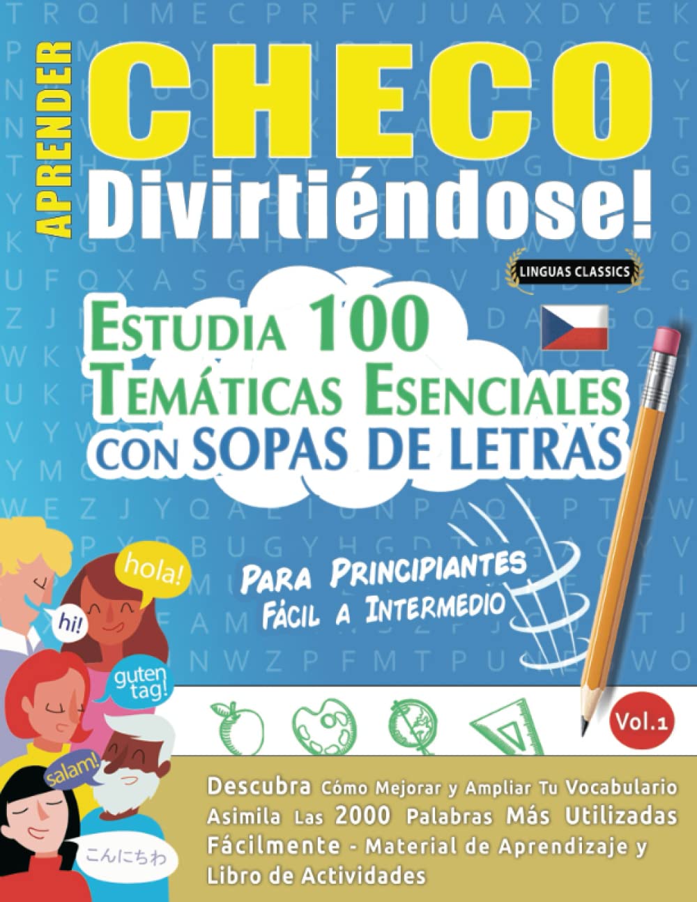 APRENDER CHECO DIVIRTIÉNDOSE! - PARA PRINCIPIANTES: FÁCIL A INTERMEDIO - ESTUDIA 100 TEMÁTICAS ESENCIALES CON SOPAS DE LETRAS - VOL.1: Descubra Cómo Mejorar y Ampliar Tu Vocabulario. book