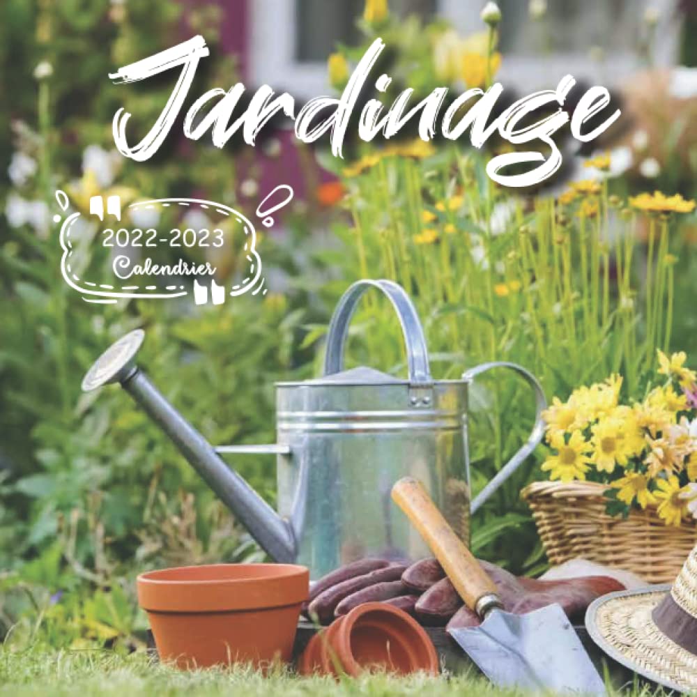 Jardinage Calendrier: Calendrier 2022 2023 - 8.5''x8.5'' - Cadeaux pour la famille et les amis book