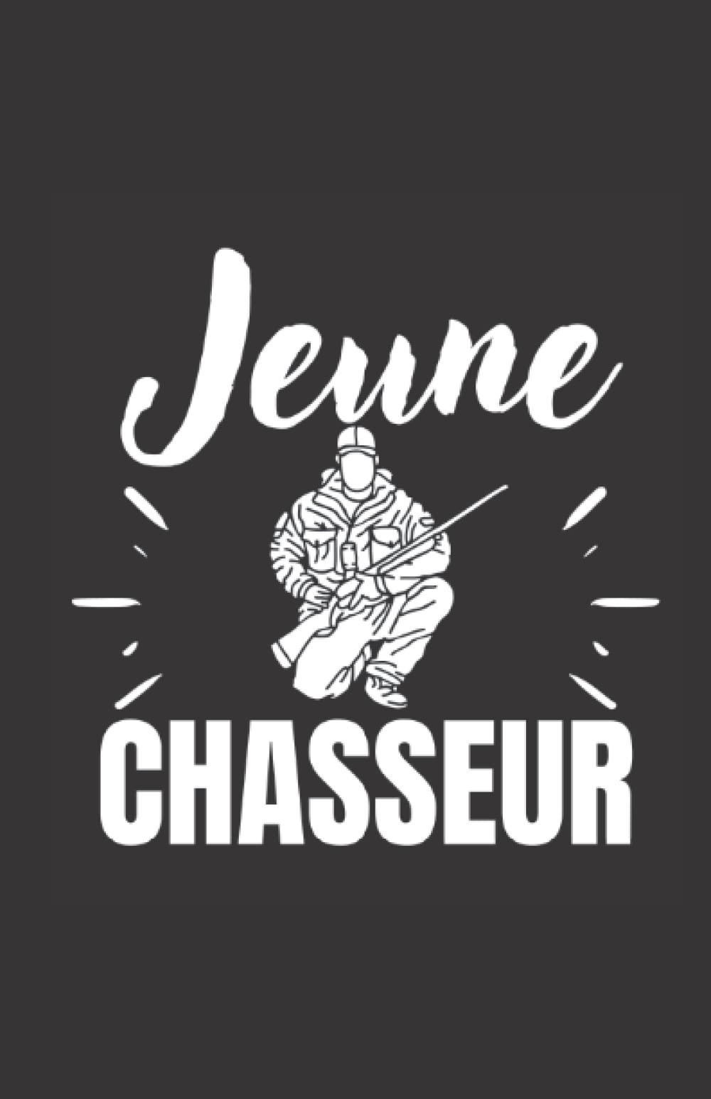 jeune chasseur: ce carnet de notes sur le thème de la chasse est un notebook à la couverture originale qui fera un cadeau pratique book