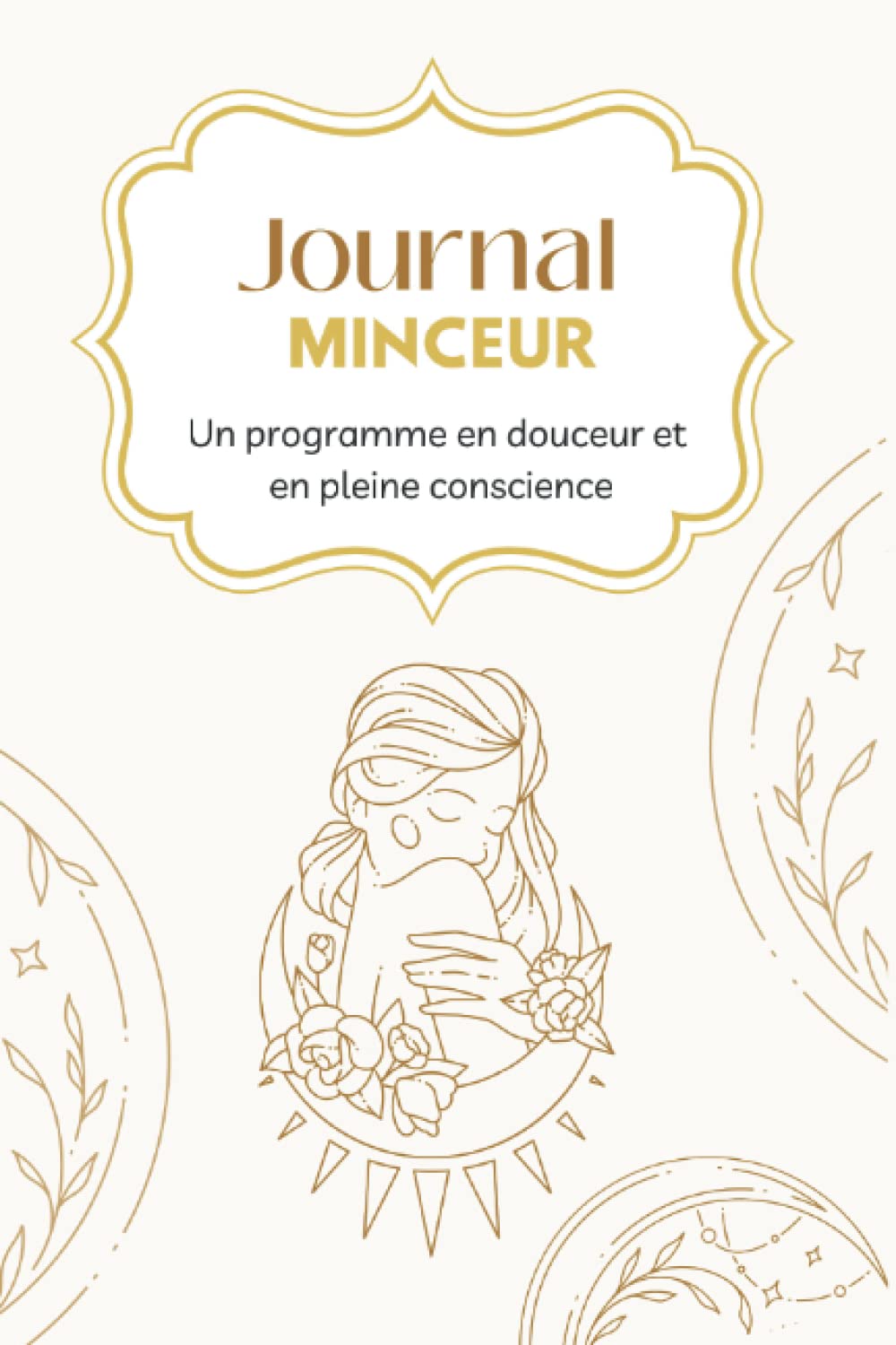 Journal Minceur: Un programme en douceur et en pleine conscience vers la meilleure version de vous-même book