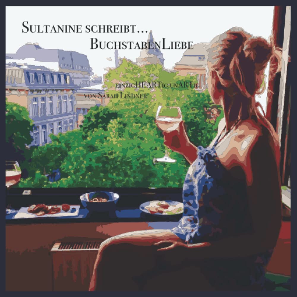 Sultanine schreibt... BuchstabenLiebe: EinzigHEARTig unARTig Poetry